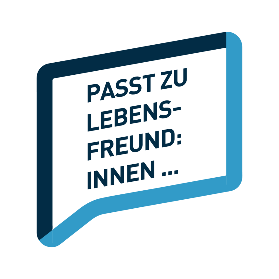 Sprechblase: Passt zu Lebensfreund:innen